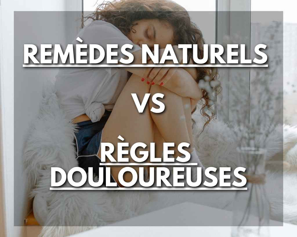 Règles Douloureuses : Remèdes Naturels pour Soulager la Douleur - Flowless